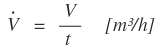 Allgemeine Formel für die Berechnung des Volumenstroms.